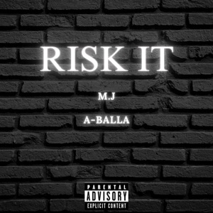 Risk It (feat. A-Balla) - Single