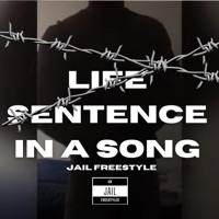 LIFE SETENCE IN A SONG (Jail freestyle) - Single - UK JAIL FREESTYLES