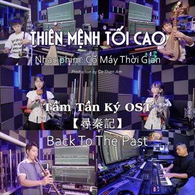 Thiên Mệnh Tối Cao (feat. Thái Khang) [Nhạc phim Cổ Máy Thời Gian《尋秦記》] - Single