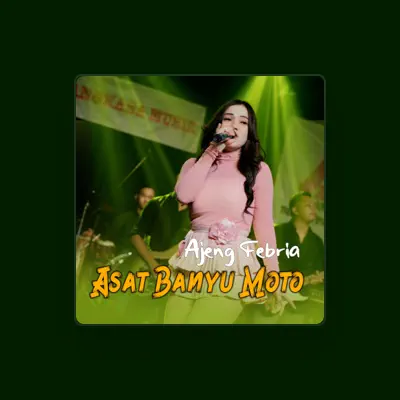 Listen to Ajeng Febria, watch music videos, read bio, see tour dates & more!