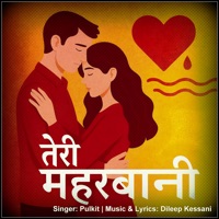 Teri Mehrbaani - Single - Pulkit