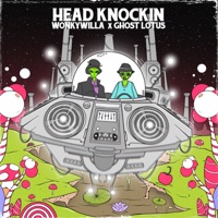 Head Knockin - Single - WonkyWilla & Ghost Lotus