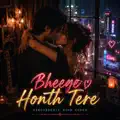Bheege Hont Tere