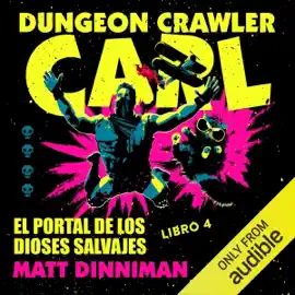 El portal de los dioses salvajes: Dungeon Crawler Carl, Libro 4 (Unabridged)