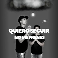 QUIERO SEGUIR NO ME FRENES - Single - Calidad