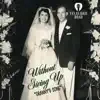 Without Giving Up "Granny's Song