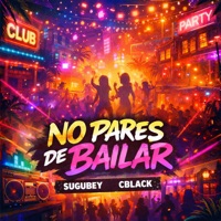 No Pares de Bailar - Single - Sugubey & cblack