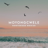 Moyongcwele - Nontokozo Mkhize