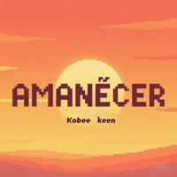 Amanecer (feat. Cangri & Dj Eme Mx) - Single - KOBEE KEEN
