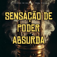 Sensação de Poder Absurda - Single - dj vinicius de macabu & Baby Vinny