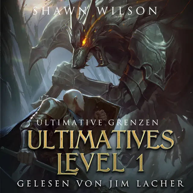 Ultimative Grenzen: Ein LitRPG-Fantasy-Roman (Ultimatives Level 1 8) (Unabridged)