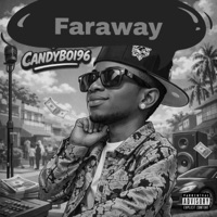 Faraway - Single - Candyboi96