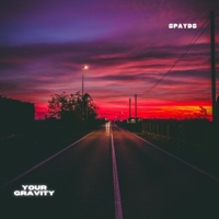 Your Gravity - Single - Spayds