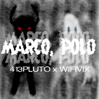 MARCO, P0L0 (feat. *WifiVix+) - Single - 413Pluto