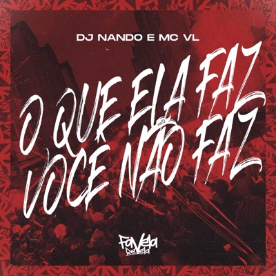 O Que Ela Faz Você Não Faz - Single