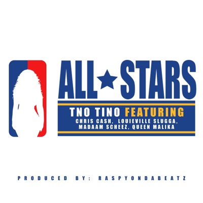 ALL ☆ STARS (feat. Chris Cash, Louieville Slugga, Madaam Scheez & Queen Malika) - Single