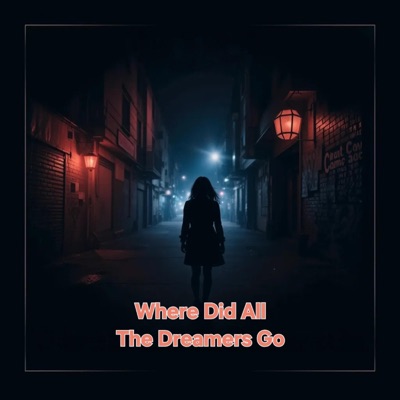 Where Did All The Dreamers Go (feat. Mira) - Single