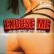 Excuse Me feat K Sparxx Chef Boy Single