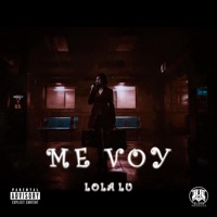 Me voy (feat. PROYECTO OLIMPO) - Single - LOLA LU