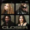 Closer