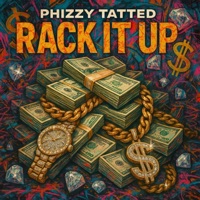 Rack It Up - Single - Phizzy Tatted