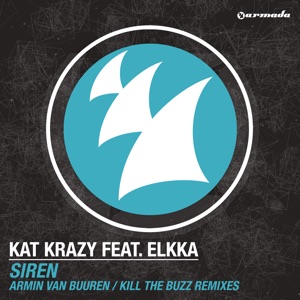 Siren (Armin Van Buuren / Kill the Buzz Remixes) [feat. elkka] - EP