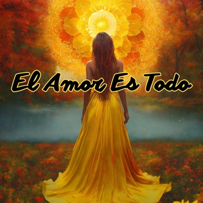 El Amor Es Todo - Single
