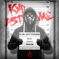 KYR ASTYNOME - Single - Tanto, Sapo & NNP