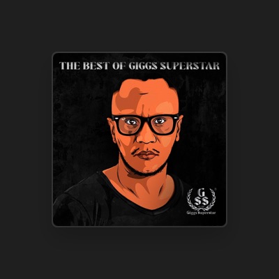 Ακούστε περιεχόμενο από Giggs Superstar, παρακολουθήστε μουσικά βίντεο, διαβάστε το βιογραφικό, δείτε ημερομηνίες περιοδείας, και πολλά ακόμη!