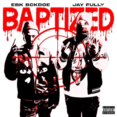 Baptized (feat. EBK BCKDOE) - Single
