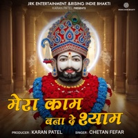 Mera Kam Bana De Shyam - Single - Chetan Fefar