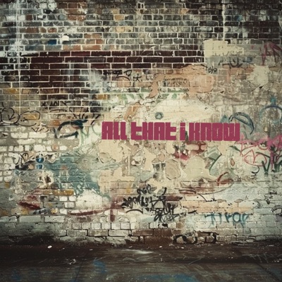 All That I Know - Single