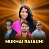 Mukhai Rasauni - Single