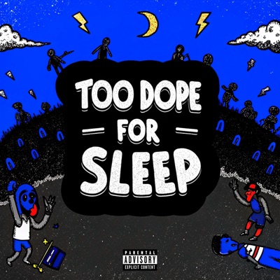 Too Dope For Sleep - Single