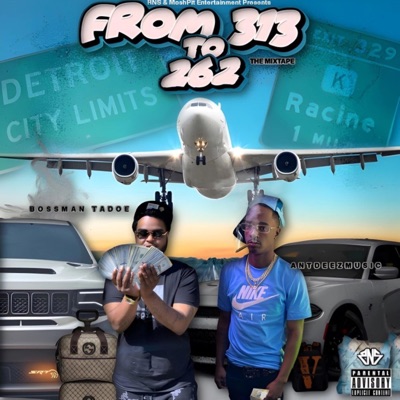 From 313 To 262 (feat. Bossman Tadoe) - EP