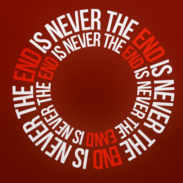 The end is never the end