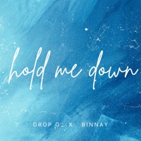 Hold Me Down - Single - Drop - G & Binnay