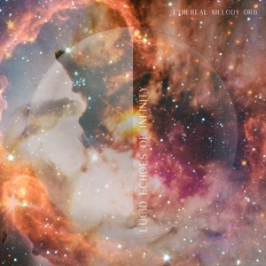 Lucid Echoes of Infinity - EP