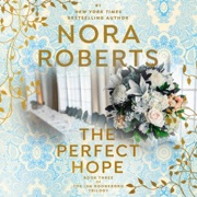 The Perfect Hope: Inn BoonsBoro Trilogy, Book 3 (Unabridged) - Nora Roberts
