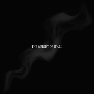 The Weight Of It All - Single