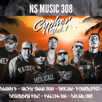 CYPHER VOL.1 (NS MUSIC) (feat. BEEJAY, DESORDEN KDC, DANNY P, FOWER29ST, DOLAR ONE & KALLPA RH) - Single
