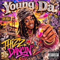 THIZZ DANCIN’ - Single - Young Da