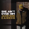 She Ain't Over Him - Single