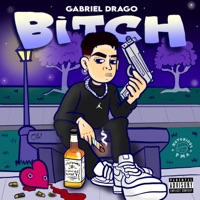 Bitch - Single - Gabriel Drago