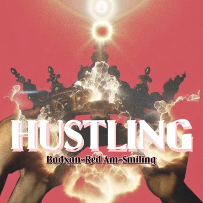 Hustling (feat. BadSann & SMILING) - Single