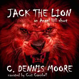 Jack the Lion: An Angel Hill Short (Unabridged)