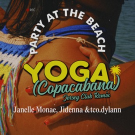 Yoga (Copacabana) - Jersey Club Remix Janelle Monáe, Jidenna & tco.dylann