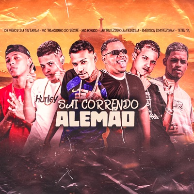 Boyugo, Mc Thiaguinho do Recife, emerson limpezinha, Teteu PL, arthurzinho batedeira & Oh Menor Da Putaria - Sai Correndo Alemão