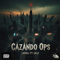 Cazando Ops (feat. LELO) - Single - LERIEL LFDLC