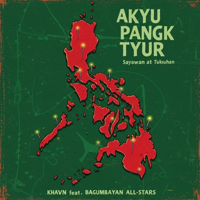 AKYUPANGKTYUR: Sayawan at Tuksuhan (feat. Bagumbayan All-Stars)